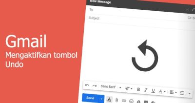 Cara Mengaktifkan Fitur Undo Send di Gmail 30 Detik